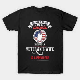 Being a Veteran Wife is a Privilege T-Shirt